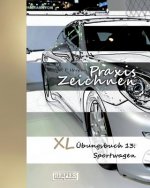 Praxis Zeichnen - XL Übungsbuch 13: Sportwagen