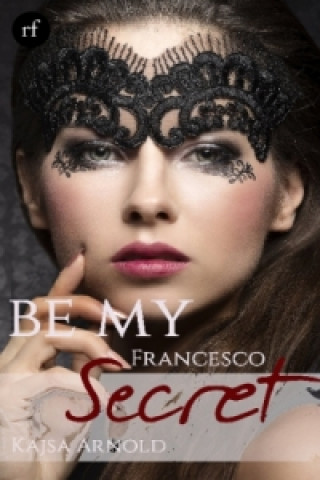 Be My secret - Francesco