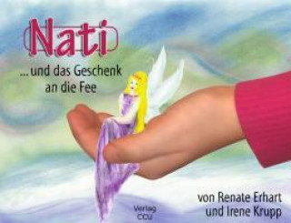 Erhart, R: Nati und das Geschenk an die Fee