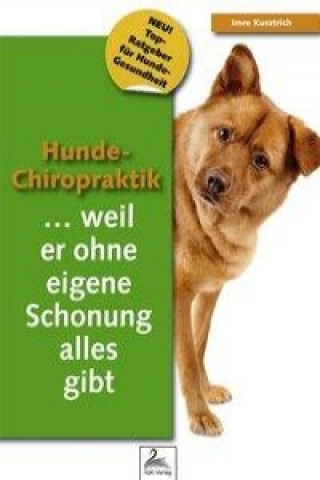 Kusztrich, I: Hunde-Chiropraktik