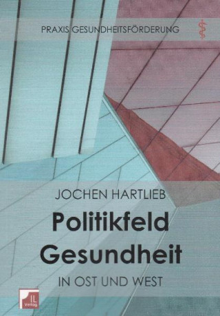 Politikfeld Gesundheit ist Ost und West