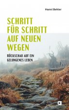 Schritt für Schritt auf neuen Wegen