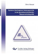 Systeme übertragbarer Nutzungsrechte in der grenzüberschreitenden Wasserreinhaltepolitik