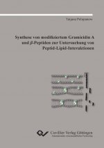 Synthese von modifiziertem Gramicidin A und ?-Peptiden zur Untersuchung von Peptid-Lipid-Interaktionen