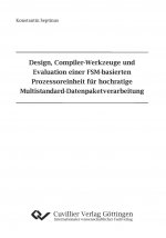 Design, Compiler-Werkzeuge und Evaluation einer FSM-basierten Prozessoreinheit für hochratige Multistandard-Datenpaketverarbeitung