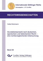 Grundstückserwerb nach deutschem, spanischem und italienischem Recht. Eine rechtsvergleichende Untersuchung