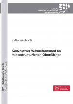 Konvektiver Wärmetransport an mikrostrukturierten Oberflächen