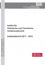 Institut für Chemische und Thermische Verfahrenstechnik. Institutsbericht 2011 ? 2012