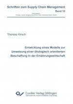 Entwicklung eines Modells zur Umsetzung einer ökologisch orientierten Beschaffung in der Ernährungswirtschaft (Band 10)