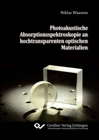 Photoakustische Absorptionsspektroskopie an hochtransparenten optischen Materialien