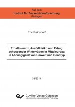 Frosttoleranz, Ausfallrisiko und Ertrag schossender Winterrüben in Mitteleuropa in Abhängigkeit von Umwelt und Genotyp