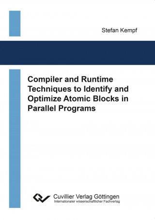Compiler and Runtime Techniques to Identify and Optimize Atomic Blocks in Parallel Programs