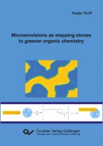 Microemulsions as stepping stones to greener organic chemistry