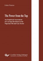 The Power from the Top. An Empirical Assessment of Corrupt Decisions in the Nigerian Oil and Gas Sector