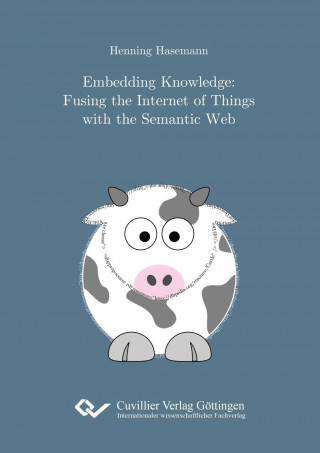 Embedding Knowledge. Fusing the Internet of Things with the Semantic Web