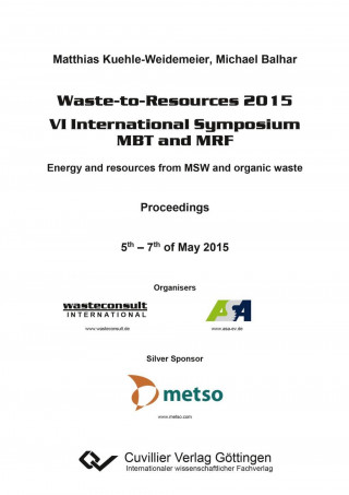 Waste-to-Resources 2015. VI International Symposium MBT and MRF