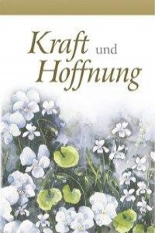 Kraft und Hoffnung