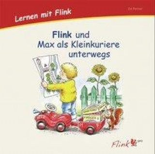 Flink und Max als Kleinkuriere unterwegs 3. Bilderbuch