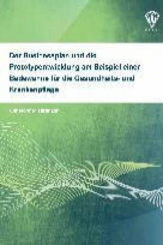 Der Businessplan und die Prototypentwicklung am Beispiel einer Badewanne für die Gesundheits- und Krankenpflege