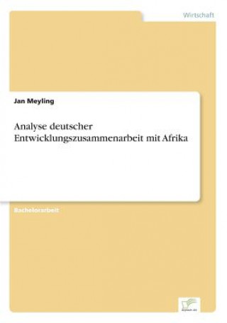Analyse deutscher Entwicklungszusammenarbeit mit Afrika