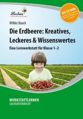 Die Erdbeere: Kreatives, Leckeres & Wissenswertes, m. 1 CD-ROM
