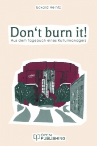 Don't burn it!