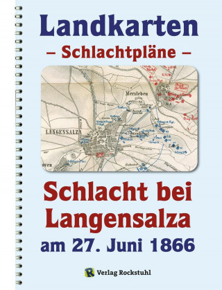 LANDKARTEN - Schlachtpläne - Schlacht bei Langensalza am 27. Juni 1866