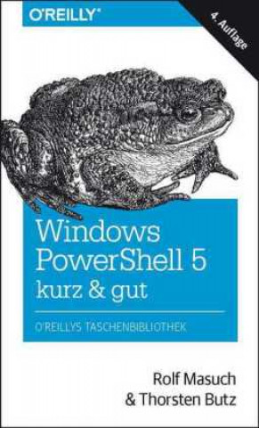 Windows PowerShell 5 - kurz & gut