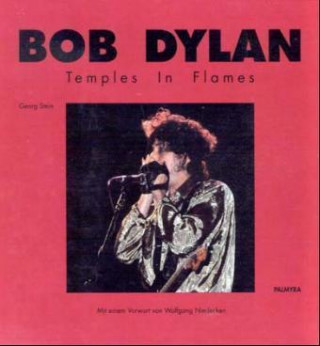 Bob Dylan. Temples in Flames