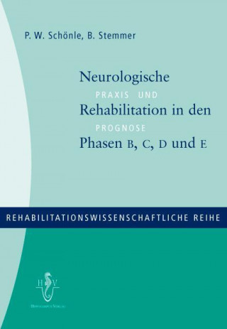 Neurologische Rehabilitation in den Phasen B, C, D und E