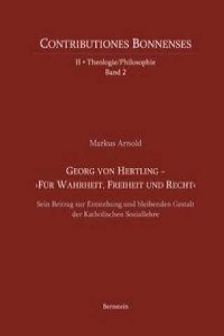 Georg von Hertling - >Für Wahrheit, Freiheit und Recht<