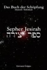 Sepher Jesirah - Buch der Schöpfung