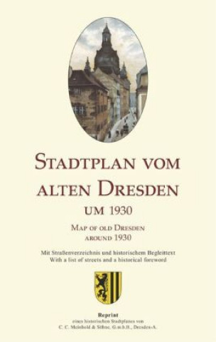 Stadtplan vom alten Dresden um 1930 / Map of Old Dresden around 1930