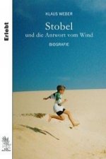 Weber, K: Stobel und die Antwort vom Wind