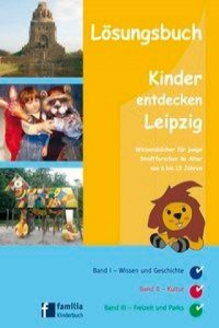 Kinder entdecken Leipzig - Lösungsbuch