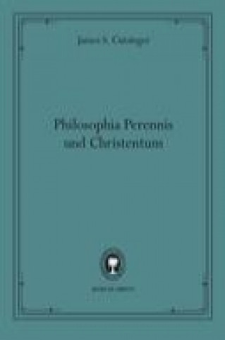 Philosophia Perennis und Christentum