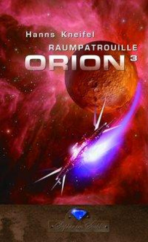 Raumpatrouille Orion 3. Band