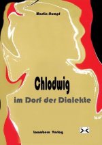Chlodwig im Dorf der Dialekte
