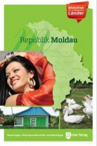 Bibliothek der unbekannten Länder: Republik Moldau