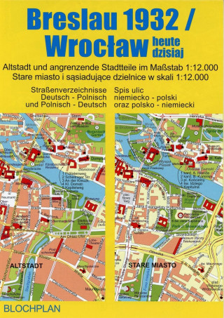 Stadtplan Breslau 1932/Wroclaw heute 1 : 12 000