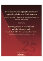 Festschrift  Rechtsentwicklung im Rahmen der deutsch-polnischen Beziehungen 25 Jahre Deutsch-Polnischen Juristen Vereinigung