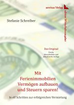Mit Ferienimmobilien Vermögen aufbauen und Steuern sparen!