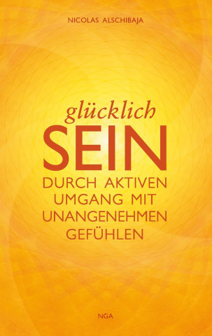GLÜCKLICH SEIN
