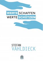 Werte schaffen - Werte schützen