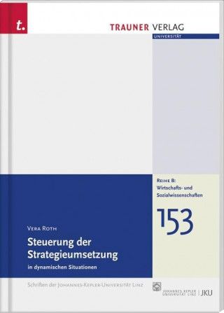 Steuerung der Strategieumsetzung in dynamischen Situationen