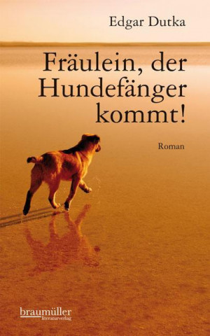 Fräulein, der Hundefänger kommt!