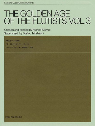 The Golden Age of the Flutists, Volume 3: Music for Woodwind Instruments