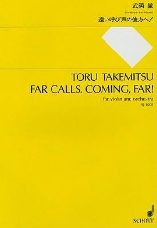 Far Calls. Coming, Far! for Violin and Orchestra