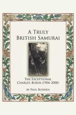 Truly British Samurai-the Exceptional Charles Boxer (1904-2000)