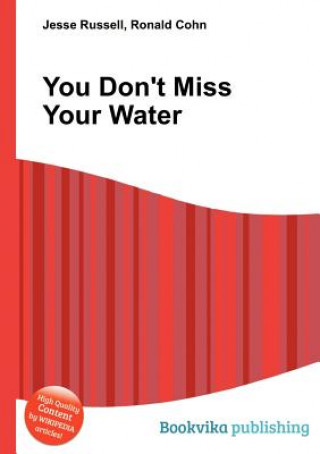 You Don't Miss Your Water